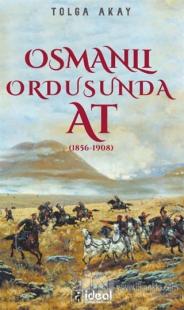 Osmanlı Ordusunda At (1856-1908)