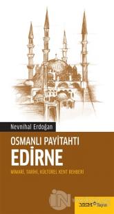 Osmanlı Payitahtı Edirne