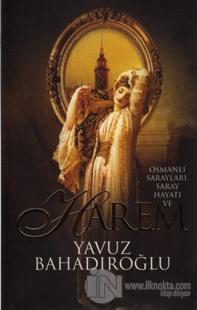 Osmanlı Sarayları, Saray Hayatı ve Harem