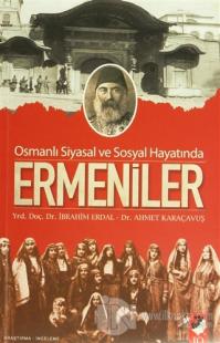 Osmanlı Siyasal ve Sosyal Hayatında Ermeniler