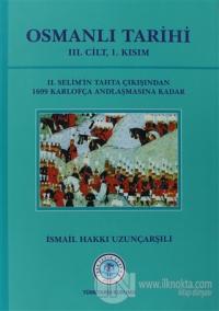Osmanlı Tarihi - 3. Cilt 1. Kısım (Ciltli)
