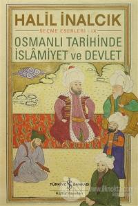 Osmanlı Tarihinde İslamiyet ve Devlet %23 indirimli Halil İnalcık