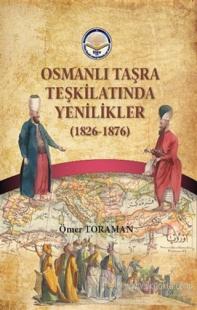 Osmanlı Taşra Teşkilatında Yenilikler (1826-1876)