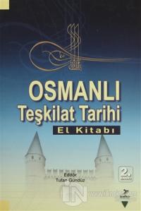 Osmanlı Teşkilat Tarihi (El Kitabı)