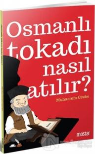 Osmanlı Tokadı Nasıl Atılır?