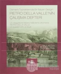 Osmanlı Topraklarında Bir İtalyan Gezgin Pietro Della Valle'nin Çalışma Defteri (Ciltli)