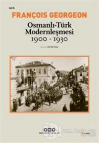 Osmanlı - Türk Modernleşmesi (1900 - 1930) Gregoire François Georgeon