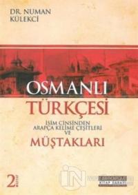 Osmanlı Türkçesi Müştakları - İsim Cinsinden Arapça Kelime Çeşitleri