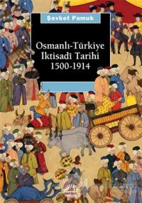 Osmanlı-Türkiye İktisadi Tarihi 1500 - 1914 %15 indirimli Şevket Pamuk