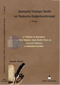 Osmanlı - Türkiye Tarihi ve Toplumu Değerlendirmesi - 1. Kitap