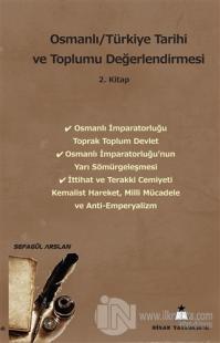 Osmanlı/Türkiye Tarihi ve Toplumu Değerlendirmesi 2. Kitap
