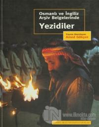 Osmanlı ve İngiliz Arşiv Belgelerinde Yezidiler