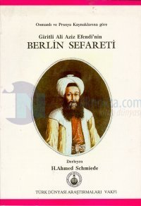 Osmanlı ve Prusya Kaynaklarına Göre Giritli Ali Aziz Efendi'nin Berlin Sefareti