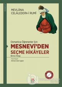 Osmanlıca Öğrenenler İçin Mesneviden Seçme Hikayeler 1