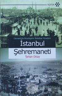 Osmanlı'da Büyükşehir Belediye Yönetimi İstanbul Şehremaneti %20 indir