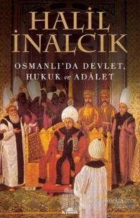 Osmanlı'da Devlet, Hukuk ve Adalet %25 indirimli Halil İnalcık