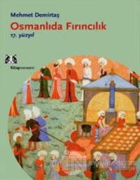 Osmanlıda Fırıncılık