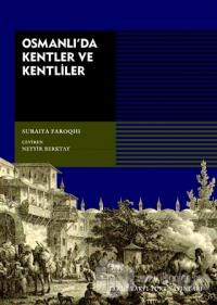 Osmanlı'da Kentler ve Kentliler