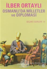 Osmanlıda Milletler ve Diplomasi