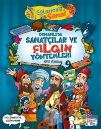 Osmanlı'da Sanatçılar ve Çılgın Yöntemleri