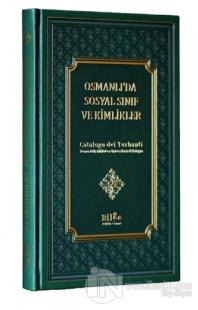 Osmanlı'da Sosyal Sınıf Ve Kimlikler (Ciltli)