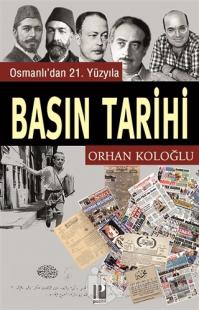 Osmanlı'dan 21. Yüzyıla Basın Tarihi