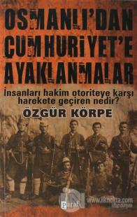Osmanlı'dan Cumhuriyet'e Ayaklanmalar