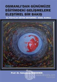 Osmanlı'dan Günümüze Eğitimdeki Gelişmelere Eleştirel Bir Bakış