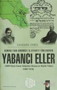 Osmanlı'dan Günümüze İç Siyaseti Yönlendiren Yabancı Eller