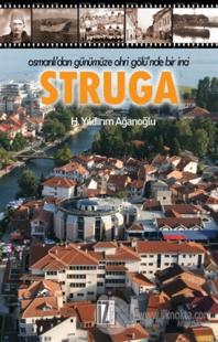 Osmanlı'dan Günümüze Ohri Gölü'nde Bir İnci : Struga