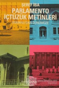 Osmanlı'dan Günümüze Parlamento İçtüzük Metinleri