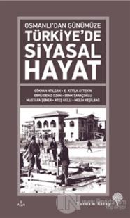 Osmanlı'dan Günümüze Türkiye'de Siyasal Hayat