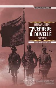Osmanlı'nın 7 Cephede Düvelle Savaşı - Kurtuluş Savaşı Serisi 1