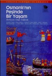 Osmanlı'nın Peşinde Bir Yaşam %12 indirimli Huricihan İslamoğlu