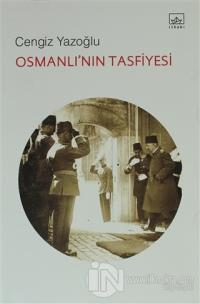 Osmanlı'nın Tasfiyesi