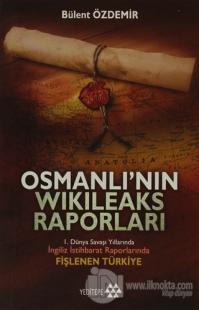 Osmanlı'nın Wikileaks Raporları %20 indirimli Bülent Özdemir