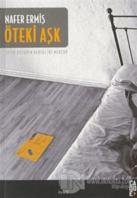 Öteki Aşk: Sayın Bayanın Aldığı İki Mektup