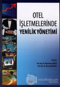 Otel İşletmelerinde Yenilik Yönetimi