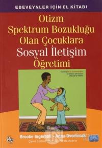 Otizm Spektrum Bozukluğu Olan Çocuklara Sosyal İletişim Öğretimi
