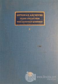 Ottoman Archives Cilt 2 - Yıldız Collection The Armenian Question (Ciltli)