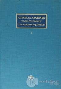Ottoman Archives Yıldız Collection The Armenian Question / Osmanlı Arşivi Yıldız Tasnifi Ermeni Meselesi ( 3 Cilt Takım ) (Ciltli)