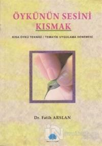 Öykünün Sesini Kısmak