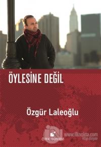 Öylesine Değil (Ciltli)