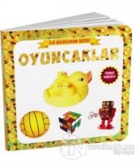 Oyuncaklar - İlk Bilgilerim Dizisi (Ciltli)
