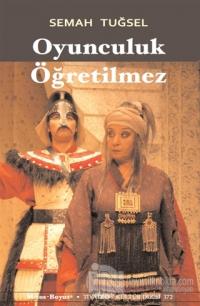 Oyunculuk Öğretilmez