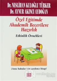 Özel Eğitimde Akademik Becerilere Hazırlık Etkinlik Örnekleri