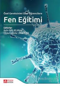 Özel Gereksinimi Olan Öğrencilere Fen Eğitimi