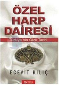 Özel Harp Dairesi - Türkiye'nin Gizli Tarihi