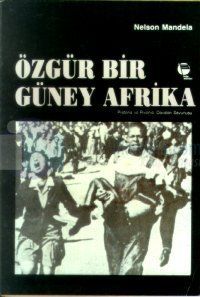 Özgür Bir Güney AfrikaPretoria ve Rivonia Davaları Savunusu