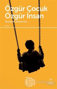 Özgür Çocuk Özgür İnsan